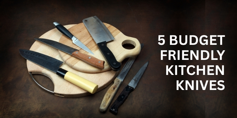 Best-Affordable-Kitchen-Knives